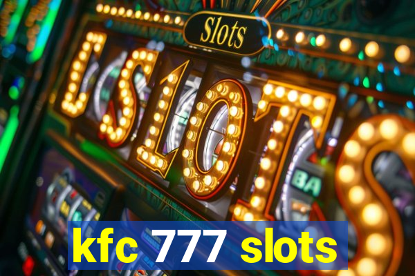 kfc 777 slots